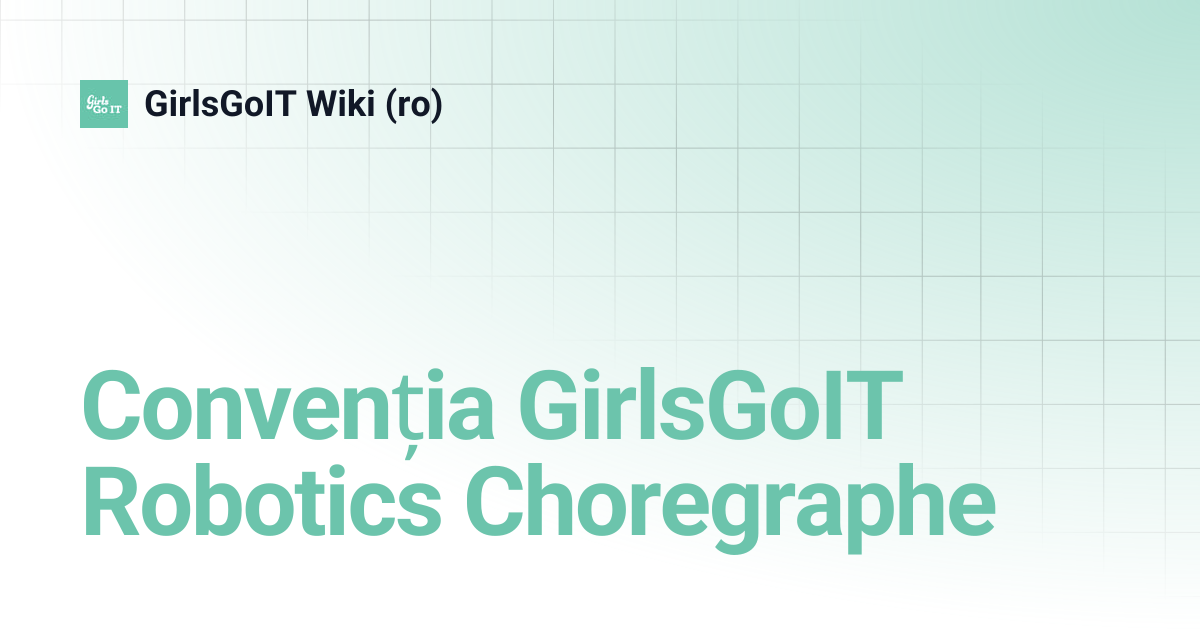Convenția GirlsGoIT Robotics Choregraphe | GirlsGoIT Wiki (ro)
